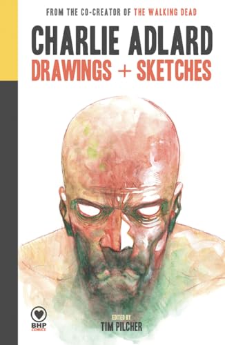 Stock image for Charlie Adlard: Drawings + Sketches for sale by Half Price Books Inc.