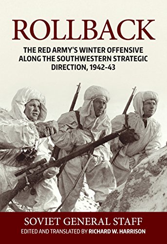 Beispielbild fr Rollback: The Red Armys Winter Offensive along the Southwestern Strategic Direction, 1942-43 zum Verkauf von Blue Vase Books