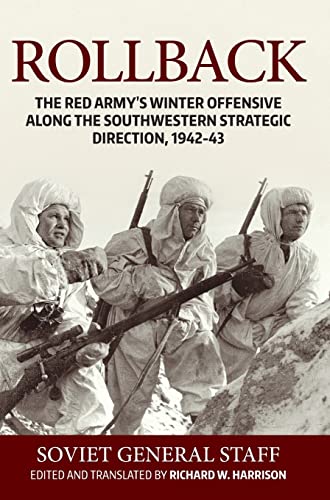 9781910777176: Rollback: The Red Army's Winter Offensive Along the Southwestern Strategic Direction 1942-43