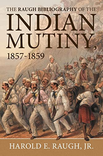 9781910777213: The Raugh Bibliography of the Indian Mutiny, 1857-1859