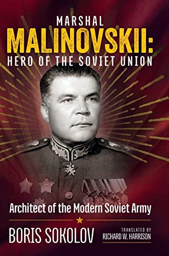 9781910777831: Malinovskii: Hero of the Soviet Union: Hero of the Soviet Union: Architect of the Modern Soviet Army