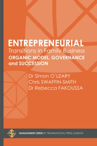 Stock image for Entrepreneurial Transitions in Family Business: Organic Model, Governance and Succession for sale by Lucky's Textbooks