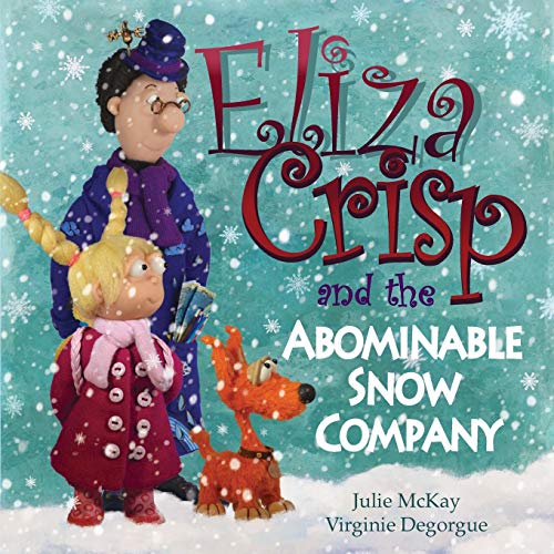 Stock image for Eliza Crisp and the Abominable Snow Company for sale by Irish Booksellers