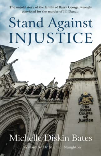 Stock image for Stand Against Injustice: The untold story of the family of Barry George, wrongly convicted for the murder of Jill Dando for sale by HPB-Movies