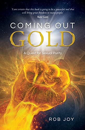 Imagen de archivo de Coming Out Gold: A Conquest for Sexual Purity a la venta por Revaluation Books