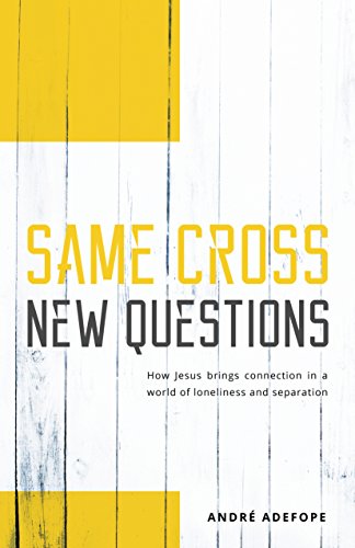 Beispielbild fr Same Cross New Questions: How Jesus Brings Connection in a World of Loneliness and Separation zum Verkauf von WorldofBooks