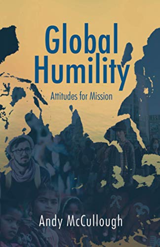 Beispielbild fr Global Humility: Attitudes for Mission: Attitudes to Mission zum Verkauf von WorldofBooks