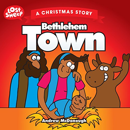 Beispielbild fr Bethlehem Town: A Christmas Story (Lost Sheep) zum Verkauf von Ergodebooks