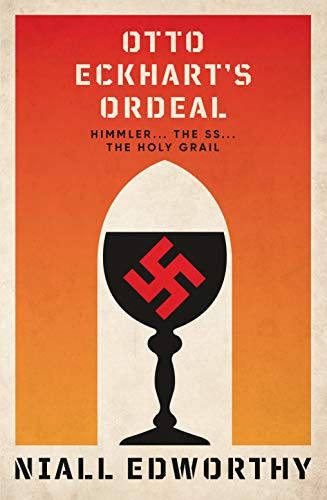 Stock image for Otto Eckhart's Ordeal: Himmler, The SS and The Holy Grail for sale by WorldofBooks