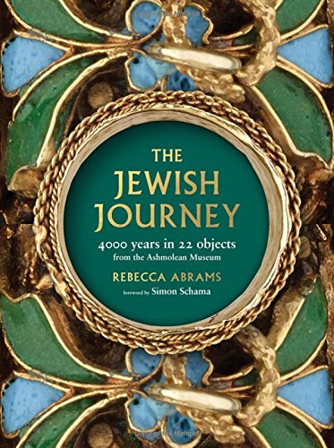 Beispielbild fr The Jewish Journey: 4000 Years in 22 Objects from the Ashmolean Museum zum Verkauf von WorldofBooks