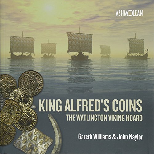 Stock image for King Alfred's Coins: The Watlington Viking Hoard for sale by WorldofBooks