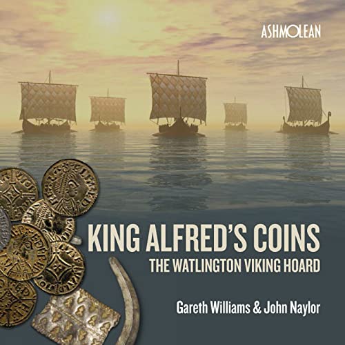 Stock image for King Alfred's Coins: The Watlington Viking Hoard for sale by WorldofBooks