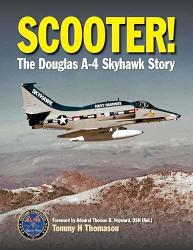 9781910809266: Scooter!: The Douglas A-4 Skyhawk Story