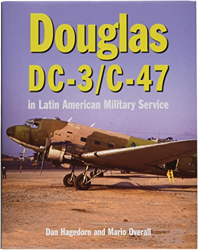 Beispielbild fr Douglas DC-3 and C-47 in Latin American Military Service zum Verkauf von Book Bunker USA