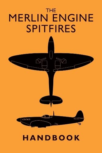 9781910809716: The Merlin Engine Spitfires Handbook