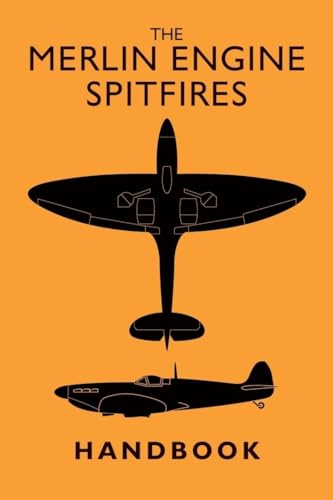 Stock image for The Merlin Engine Spitfires Handbook for sale by GF Books, Inc.