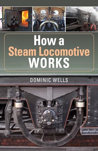 Beispielbild fr How a Steam Locomotive Works zum Verkauf von AHA-BUCH GmbH
