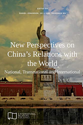 Stock image for New Perspectives on China's Relations with the World: National, Transnational and International for sale by Lucky's Textbooks