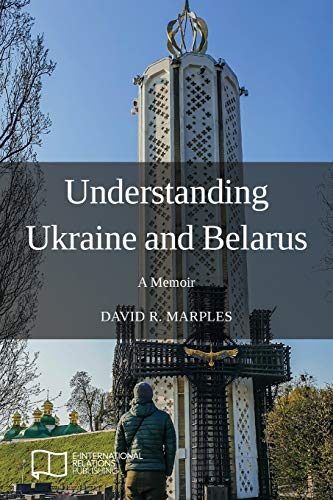 Stock image for Understanding Ukraine and Belarus: A Memoir for sale by GreatBookPrices