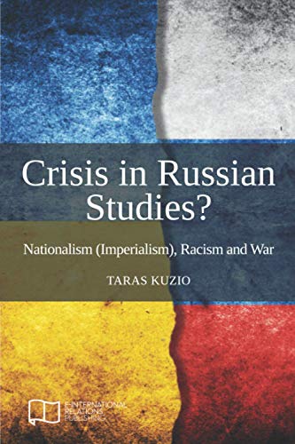 Imagen de archivo de Crisis in Russian Studies? Nationalism (Imperialism), Racism and War a la venta por Books Unplugged