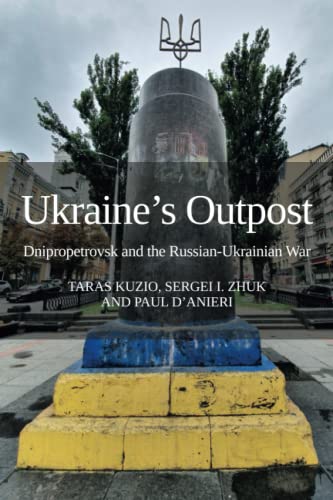Stock image for Ukraine's Outpost: Dnipropetrovsk and the Russian-Ukrainian War for sale by GreatBookPrices