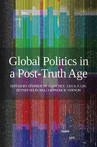 Stock image for Global Politics in a Post-Truth Age for sale by Lucky's Textbooks