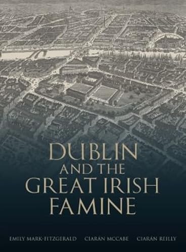 Beispielbild fr Dublin and the Great Irish Famine zum Verkauf von Blackwell's