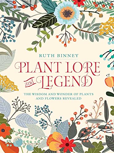 Stock image for Plant Lore and Legend: The Wisdom and Wonder of Plants and Flowers Revealed for sale by Goodwill Books