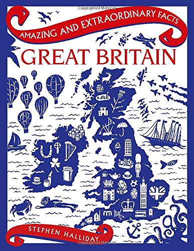 Beispielbild fr Great Britain (Amazing and Extraordinary) (Amazing and Extraordinary Facts) zum Verkauf von WorldofBooks