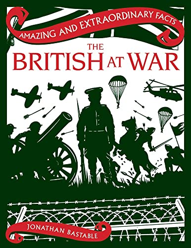 Stock image for The British at War (Amazing and Extraordinary Facts) for sale by WorldofBooks