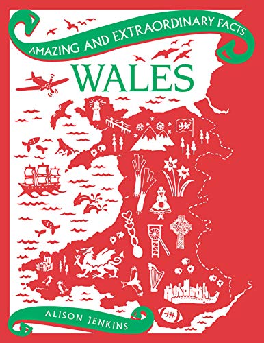 9781910821329: Wales (Amazing and Extraordinary Facts)