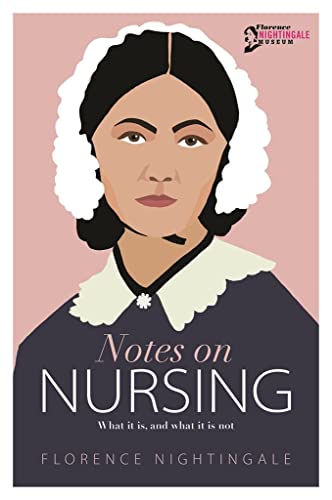 Imagen de archivo de Notes on Nursing: What it is, and what it is not a la venta por Half Price Books Inc.