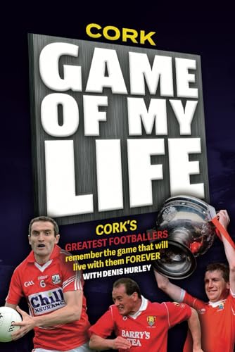 Stock image for Cork Football 'Game of my Life' for sale by Book Deals