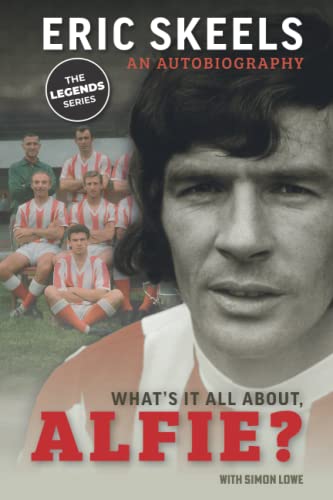 Imagen de archivo de Eric Skeels: An Autobiography: What's It all about Alfie? a la venta por Goldstone Books