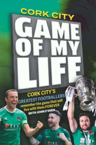 Stock image for Cork City: Game of my Life for sale by WorldofBooks