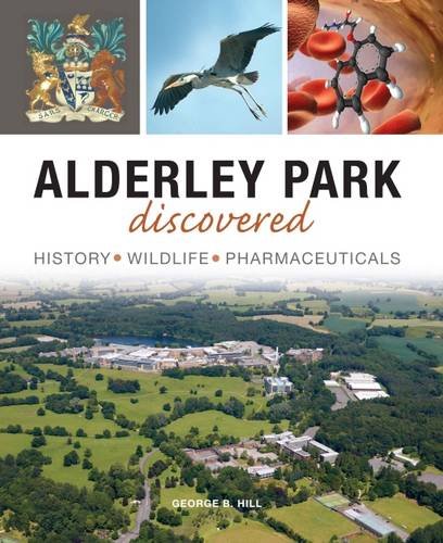 9781910837047: Alderley Park Discovered: History, Wildlife, Pharmaceuticals