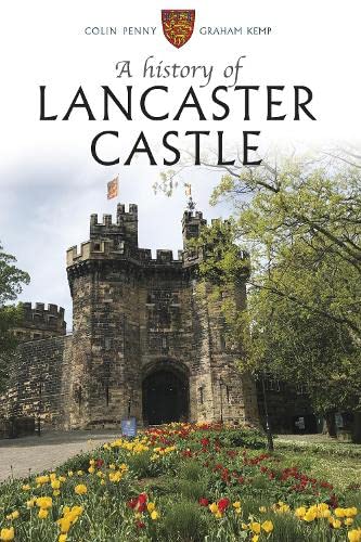 Beispielbild fr A History of Lancaster Castle zum Verkauf von Monster Bookshop