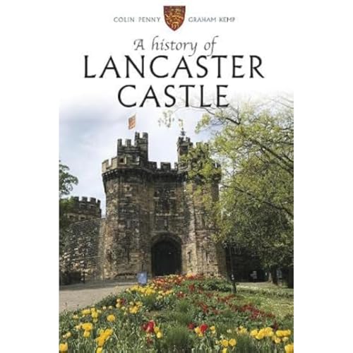 Stock image for A History of Lancaster Castle for sale by Books Unplugged