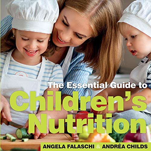 Beispielbild fr The Essential Guide to Children's Nutrition zum Verkauf von Blackwell's