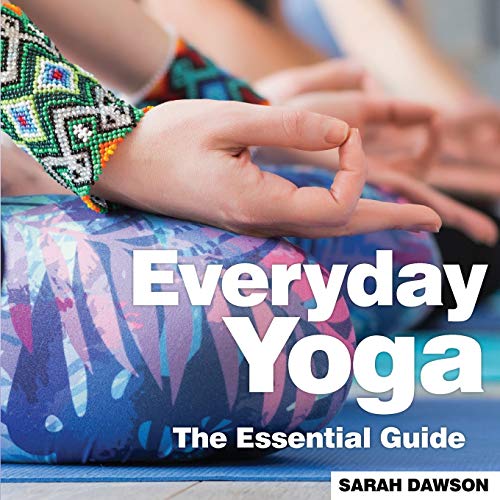 Beispielbild fr Everyday Yoga The Essential Guide Need 2 Know Essential Guides zum Verkauf von PBShop.store US