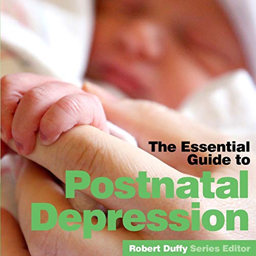 Stock image for The Essential Guide to Postnatal Depression for sale by Better World Books