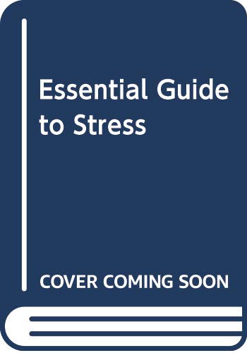 Beispielbild fr The Essential Guide to Stress zum Verkauf von Blackwell's