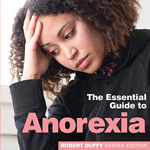 Beispielbild fr The Essential Guide to Anorexia zum Verkauf von Blackwell's