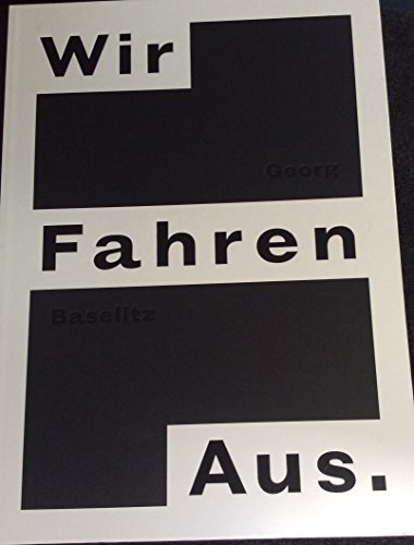 Stock image for Georg Baselitz - Wir Fahren Aus for sale by Holt Art Books