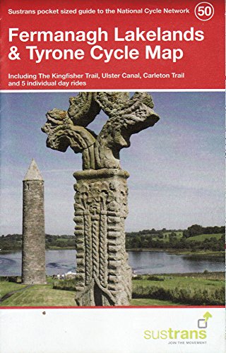 Beispielbild fr Fermanagh Lakelands & Tyrone Cycle Map 50: Including the Kingfisher Trail, Ulster Canal, Carleton Trail and 5 Individual Day Rides (National Cycle Network Maps) zum Verkauf von WorldofBooks