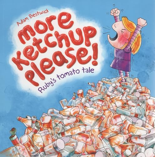 Beispielbild fr More Ketchup Please! Ruby's Tomato Tale zum Verkauf von AwesomeBooks