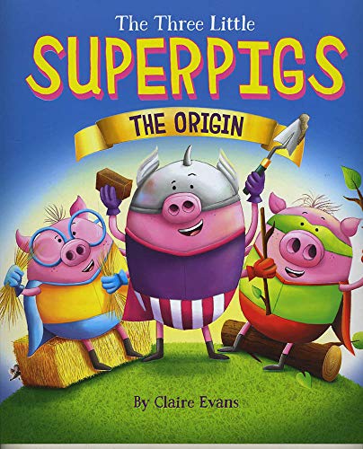Stock image for The Three Little Superpigs: The Origin Story: 1 for sale by Goldstone Books