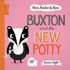 Stock image for Flora, Buxton & Bear: Buxton & The New Potty: 3 for sale by WorldofBooks