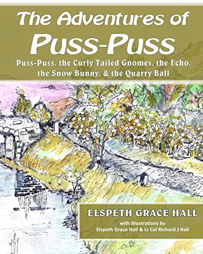 Stock image for Adventures of Puss-Puss: Puss Puss and the Curly Tailed Gnomes, the Echo, the Snow Bunny, & the Quarry Ball for sale by Lucky's Textbooks