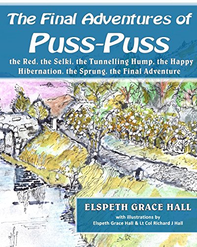Stock image for The Final Adventures of Puss-Puss: Puss-Puss, the Red, the Selki, the Tunneling Hump, Happy Hibernation, Sprung & the Final Adventure for sale by THE SAINT BOOKSTORE